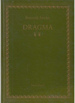 Borzsák István - Dragma II. (dedikált) Borzsák István - Dragma II. (dedikált), 1996 antikvár könyv
