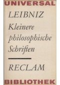 Leibniz, Gottfried Wilhelm - Kleinere Philosophische Schriften