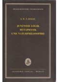 Hegel, Georg Wilhelm Friedrich - Jenenser Logik, Metaphysik und Naturphilosophie
