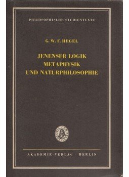 Hegel, Georg Wilhelm Friedrich - Jenenser Logik, Metaphysik und Naturphilosophie, Berlin 1968 antikvár könyv