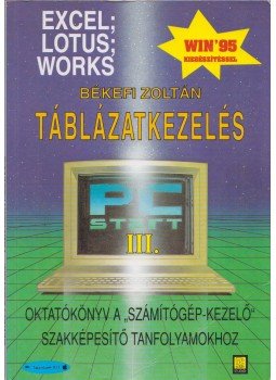Békefi Zoltán - Táblázatkezelés Békefi Zoltán - Táblázatkezelés, Budapest 1998 antikvár könyv