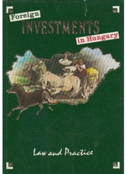Dr. Sárközy Tamás - Foreign Investments in Hungary Dr. Sárközy Tamás - Foreign Investments in Hungary, Budapest 1989 antikvár könyv
