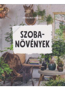 Angelika Throll - Szobanövények Angelika Throll - Szobanövények, null 2020 antikvár könyv