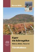 Barna Béla  - Eger és környéke - Mátra, Bükk, Tisza-tó - Túrakalauz