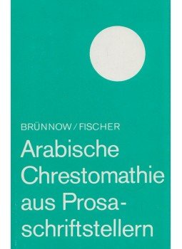 Brünnow, Fischer - Arabische Chrestomathie aus Prosaschriftstellern, Leipzig 1985 antikvár könyv
