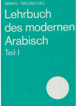 Krahl, Günther, Reuschel, Wolfgang - Lehrbuch des Modernen Arabisch Teil I., Leipzig 1985 antikvár könyv