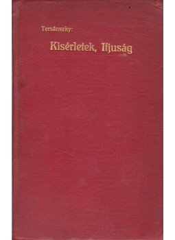 Tersánszky Józsi Jenő - Kisérletek, ifjuság, Budapest 1918 antikvár könyv