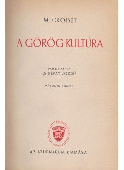 Croiset, M. - A görög kultúra Croiset, M. - A görög kultúra, Budapest 0 antikvár könyv