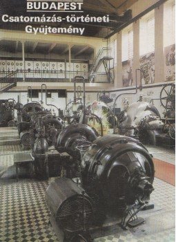 Éri István - Budapest - Csatornázás-történeti Gyűjtemény,  1989 antikvár könyv
