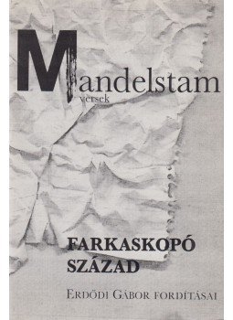 Mandelstam, Oszip - Mandelstam versek - Farkaskopó század (dedikált), Budapest 1991 antikvár könyv