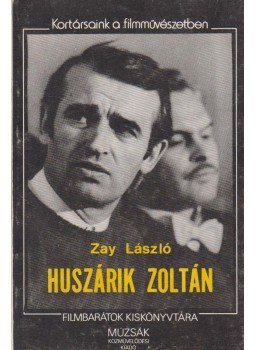 Zay László - Huszárik Zoltán (dedikált), Budapest 1985 antikvár könyv