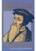 John Calvin - Institutes of the Christian Religion