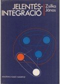 Zsilka János - Jelentés-integráció (dedikált)