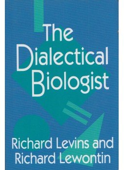 Richard Levins, Richard Lewontin - The Dialectical Biologist Richard Levins, Richard Lewontin - The Dialectical Biologist, Cambridge 1985 antikvár könyv
