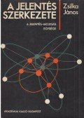 Zsilka János - A jelentés szerkezete (dedikált)