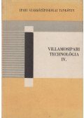 Folgens A. Zoltán,Győri Attila,Kovács István - Villamosipari Technológia IV.