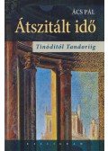 Ács Pál - Átszitált ​idő (Dedikált)