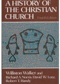 Williston Walker,Richard A. Norris,David W. Lotz,Robert T. Handy - A History of the Christian Church