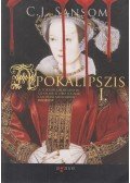 C. J. Sansom - Apokalipszis I. kötet