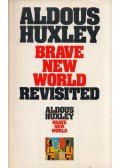 Huxley, Aldous Leonard - Brave New World Revisited