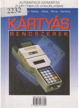 Allaga Gyula, Avar Gábor, Melis Zoltán, Dr. Nádor György, Sárkány Márta, Rónai Tibor - Kártyás rendszerek Allaga Gyula, Avar Gábor, Melis Zoltán, Dr. Nádor György, Sárkány Márta, Rónai Tibor - Kártyás rendszerek, Budapest 1997 antikvár könyv