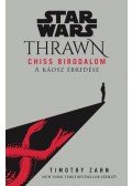 Timothy Zahn - Star Wars: Thrawn - Chiss Birodalom - A káosz ébredése