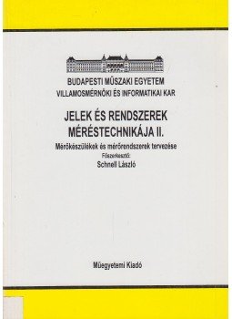 Schnell László - Jelek és rendszerek méréstechnikája II. Schnell László - Jelek és rendszerek méréstechnikája II., Budapest 1998 antikvár könyv