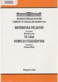Kelemen Mihály,Monostory Iván (szerk.) - Matematikai példatár VII. - Komplex függvénytan