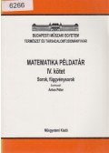 Antos Péter - Matematikai példatár IV. - Sorok, függvénysorok