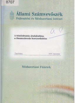 Báger Gusztáv - A felsőoktatás átalakulása, a finanszírozás korszerűsítése, Budapest 2004 antikvár könyv