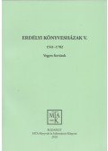 Bíró Gyöngyi (szerk.),Monok István,Verók Attila (szerk.) - Erdélyi könyvesházak V.