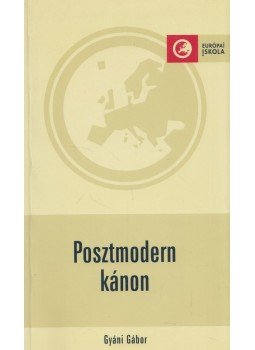 Gyáni Gábor - Posztmodern kánon (dedikált), Budapest 2003 antikvár könyv