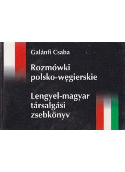 Galánfi Csaba - Rozmówki polsko - węgierskie / Lengyel - magyar társalgási zsebkönyv, Hajdúszoboszló 2001 antikvár könyv