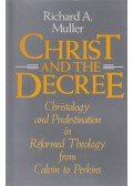 Richard A. Muller - Christ and the Decree