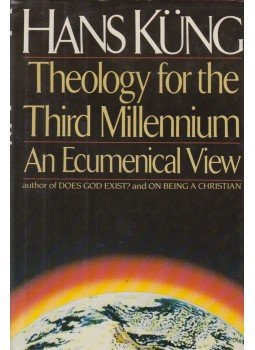 Hans Küng - Theology for the Third Millennium Hans Küng - Theology for the Third Millennium, New York 1988 antikvár könyv