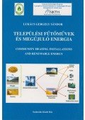 Lukács Gergely Sándor - Települési fűtőművek és megújuló energia