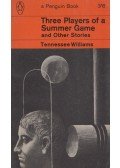 Tennessee Williams - Three Players of a Summer Game