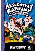 Dav Pilkey - Alsógatyás Kapitány és a szupergonosz szipirtyó haragja