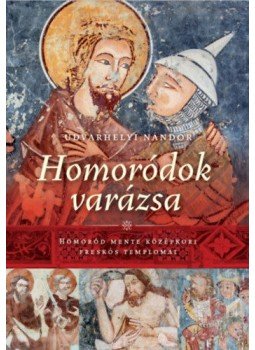 UDVARHELYI NÁNDOR - Homoródok varázsa - Homoród Mente középkori freskós templomai, null 2020 antikvár könyv