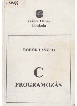 Bodor László - C programozás Bodor László - C programozás, Budapest 1999 antikvár könyv