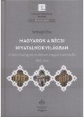 Somogyi Éva - Magyarok a bécsi hivatalnokvilágban (dedikált)