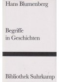 Hans Blumenberg - Begriffe in Geschichten