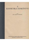 Lázár Károly - A kozmetika tankönyve
