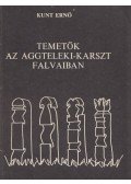 Kunt Ernő - Temetők az aggteleki-karszt falvaiban (dedikált)