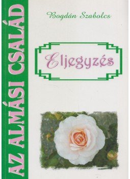 Bogdán Szabolcs - Eljegyzés Bogdán Szabolcs - Eljegyzés, 2004 antikvár könyv