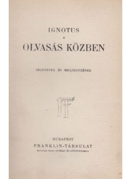 Ignotus - Olvasás közben Ignotus - Olvasás közben, Budapest 0 antikvár könyv