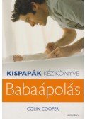 Colin Cooper - Kispapák kézikönyve - Babaápolás