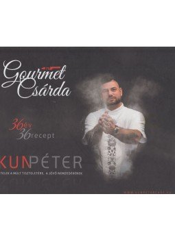 Kun Péter, Schelb Zsolt - Gourmet Csárda Kun Péter, Schelb Zsolt - Gourmet Csárda, 0 antikvár könyv