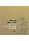 Szenes Gábor (szerk.) - Üzleti tanácsok fejlődő kisvállalkozások részére 2012