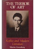 Martin H. Greenberg - Terror of Art: Kafka and Modern Literature
